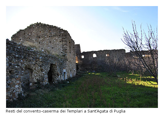 Vie Micaeliche e percorsi in Italia - Resti del convento-caserma dei Templari a Sant'Agata di Puglia